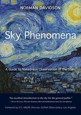 Sky Phenomena: A Guide to Naked-Eye Observation of the Stars Paperback Lindisfarne Books