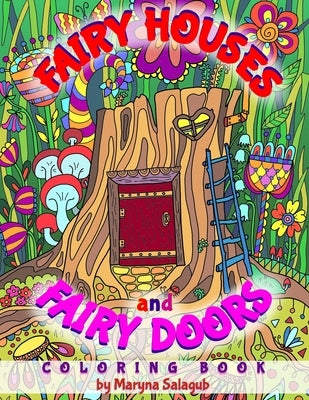 Fairy houses and fairy doors coloring book Paperback Maryna Salagub