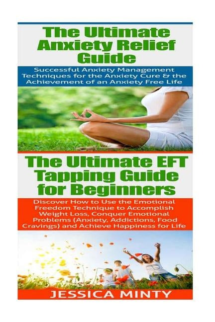 Anxiety Relief: EFT Tapping: Anxiety Management & Stress Solutions for Overcoming Anxiety, Worry, Cravings, Temptation & Bad Habits by Minty, Jessica