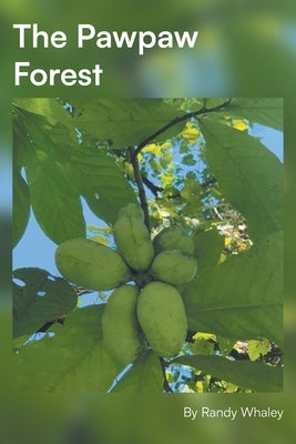The Pawpaw Forest Paperback Page Publishing