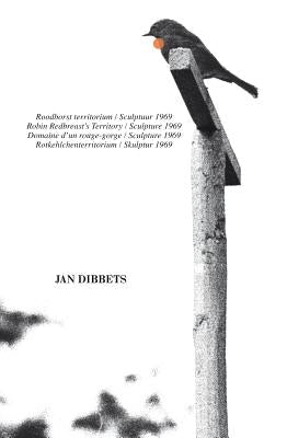 Jan Dibbets: Robin Redbreast's Territory Sculpture 1969 Paperback Zedele Editions