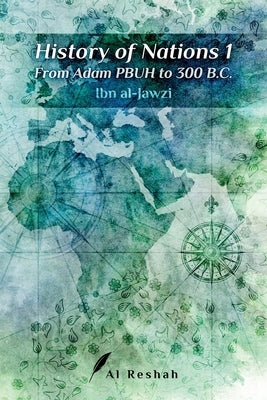 History of Nations 1: From Adam PBUH to 300 B.C Paperback Alreshah