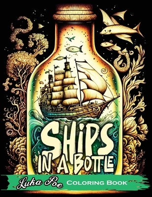 Ships in a Bottle: Set Sail on a Colorful Adventure with Ships in a Bottle Coloring Book Paperback Studiomorefolio