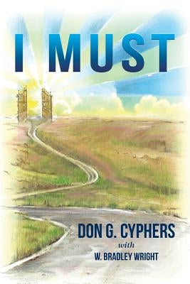 I Must by Cyphers, Don G.