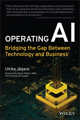 Operating AI: Bridging the Gap Between Technology and Business Paperback Wiley