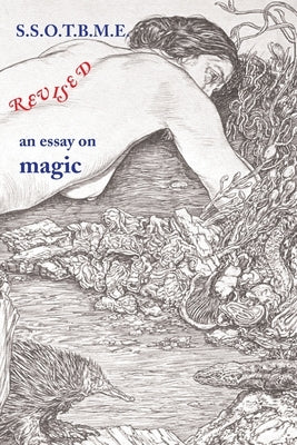 SSOTBME Revised - an essay on magic by Dukes, Ramsey