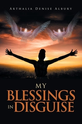 My Blessings in Disguise Paperback Authorhouse