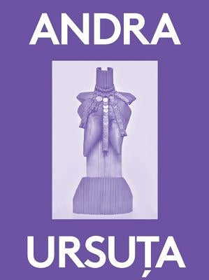 Andra Ursuta: 2000 Words Paperback Deste Foundation for Contemporary Art