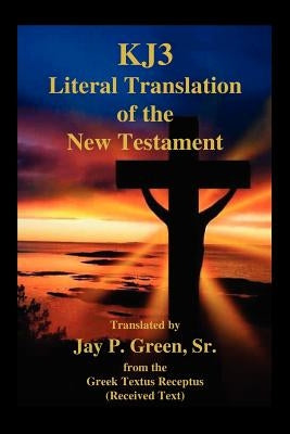 Kj3 Literal Translation of the New Testament Bible Sovereign Grace Publishers