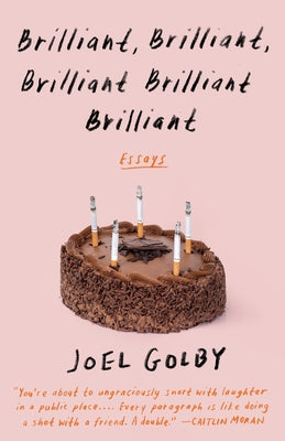 Brilliant, Brilliant, Brilliant Brilliant Brilliant: Essays Paperback Anchor Books