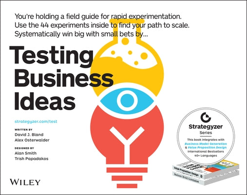 Testing Business Ideas: A Field Guide for Rapid Experimentation Paperback Wiley