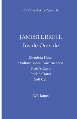 James Turrell: Inside Outside Paperback CV Publications