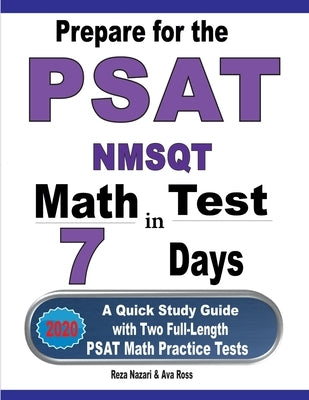 Prepare for the PSAT / NMSQT Math Test in 7 Days: A Quick Study Guide with Two Full-Length PSAT Math Practice Tests Paperback Effortless Math Education