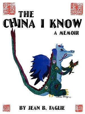 The China I Know: A Memoir Paperback Authorhouse