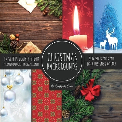 Christmas Backgrounds Scrapbook Paper Pad 8x8 Scrapbooking Kit for Papercrafts, Cardmaking, Printmaking, DIY Crafts, Holiday Themed, Designs, Borders, Paperback Crafty as Ever
