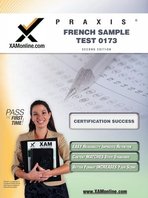 Praxis French Sample Test 0173 Teacher Certification Test Prep Study Guide Paperback Xamonline.com