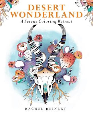 Desert Wonderland: A Serene Coloring Retreat Paperback Get Creative 6