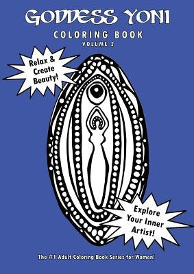 Goddess Yoni Coloring Book Volume 2 Paperback Lulu.com