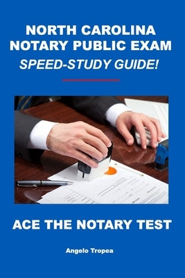 North Carolina Notary Public Exam Speed-Study Guide Paperback Independently Published