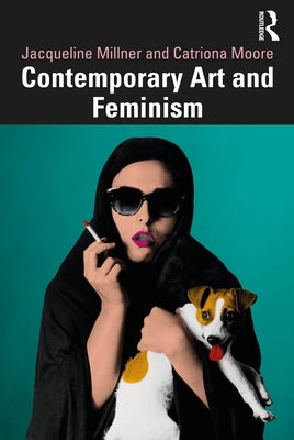 Contemporary Art and Feminism Paperback Routledge