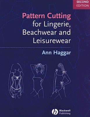 Pattern Cutting for Lingerie, Beachwear and Leisurewear Paperback Wiley-Blackwell