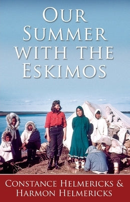 Our Summer with the Eskimos Paperback Epicenter Press (WA)