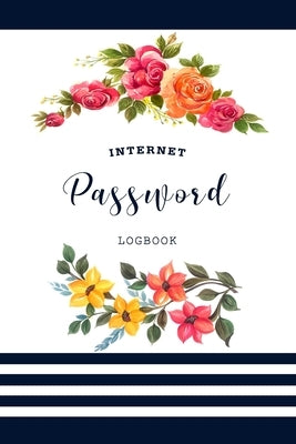 Internet Password Logbook: A Premium Journal And Logbook To Protect Usernames and Passwords with Alphabetical Taps, Small Pocket,6" x 9" Paperback Independently Published