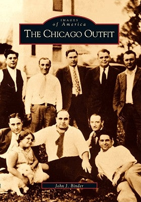 The Chicago Outfit Arcadia Publishing (SC)