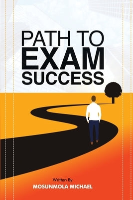 Path to Exam Success Paperback Lulu.com