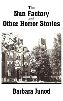 The Nun Factory and Other Horror Stories Paperback Authorhouse
