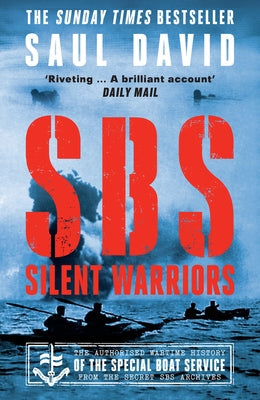 SBS - Silent Warriors: The Authorised Wartime History Paperback William Collins