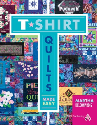 T-Shirt Quilts Made Easy Paperback American Quilter's Society