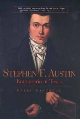 Stephen F. Austin: Empresario of Texas Paperback Yale University Press