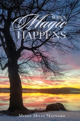 When Magic Happens Paperback Stillwater River Publications