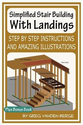 Simplified Stair Building With Landings Paperback Createspace Independent Publishing Platform
