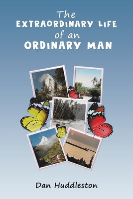 The Extraordinary Life of an Ordinary Man Paperback Austin Macauley