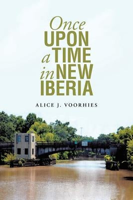 Once Upon a Time in New Iberia Paperback Liferich