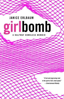 Girlbomb: A Halfway Homeless Memoir Paperback Ballantine Group