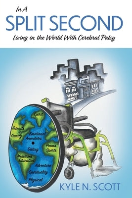 In A Split Second: Living in the World With Cerebral Palsy Paperback FriesenPress