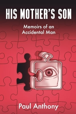 His Mother's Son: Memoirs of An Accidental Man Paperback Pa-Books LLC
