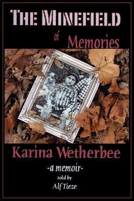 The Minefield of Memories: A Memoir Paperback Authorhouse