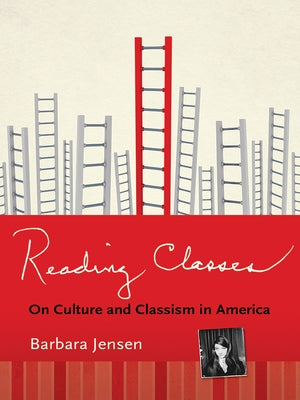 Reading Classes: On Culture and Classism in America Paperback ILR Press