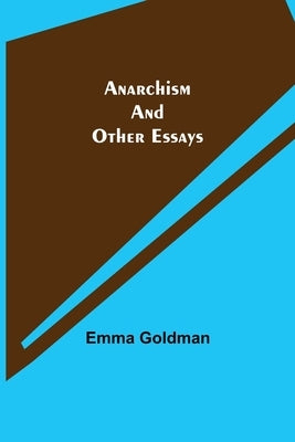 Anarchism and Other Essays Paperback Alpha Edition