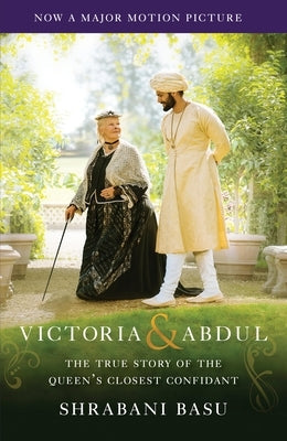 Victoria & Abdul (Movie Tie-In): The True Story of the Queen's Closest Confidant Paperback Vintage