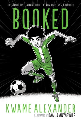 Booked Graphic Novel: A Graphic Novel by Alexander, Kwame