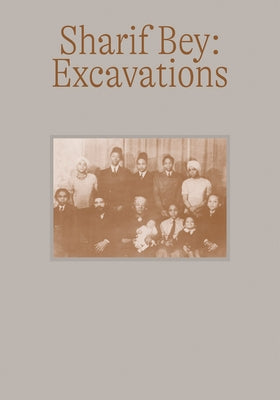 Sharif Bey: Excavations Paperback Carnegie Museum of Art