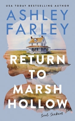 Return to Marsh Hollow by Farley, Ashley