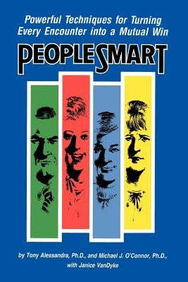 People Smart: Powerful Techniques for Turning Every Encounter Into a Mutual Win Paperback Keynote Publishing Company