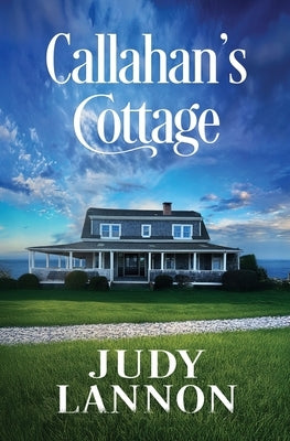 Callahan's Cottage by Lannon, Judy