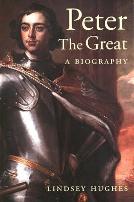 Peter the Great: A Biography Paperback Yale University Press